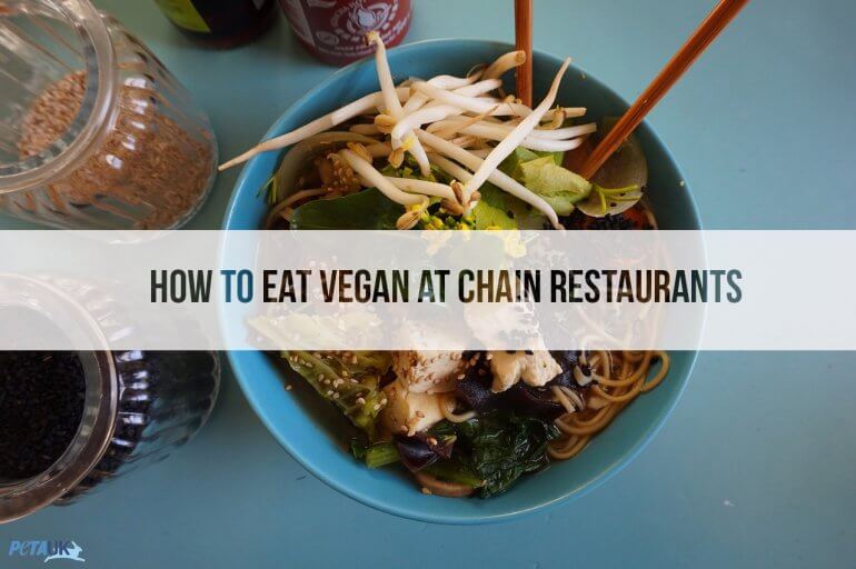 On The Menu Vegan Options At Chain Restaurants Peta Uk Vegan Options Uk Menu
