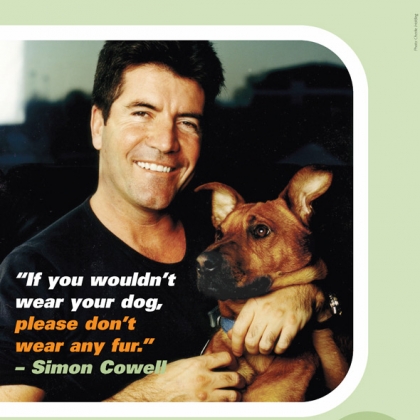 Simon Cowell: If You Wouldn’t Wear Your Dog, Don’t Wear Any Fur