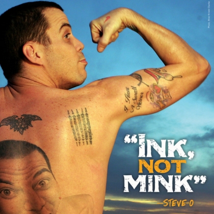 Steve-O: Ink, Not Mink