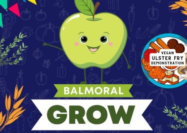 Vegan Ulster Fry and Pip the Apple: Here’s Why Balmoral Show Should ‘Grow Vegan’